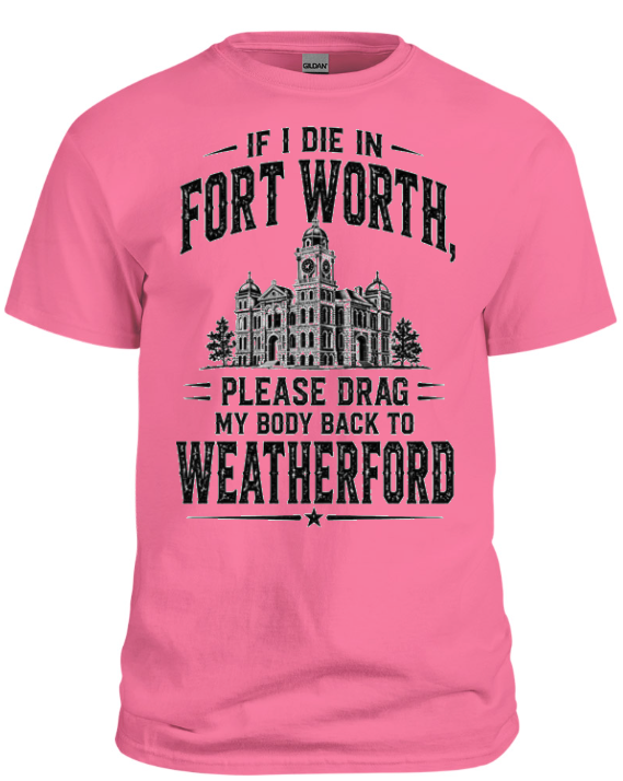 Bury me in Weatherford